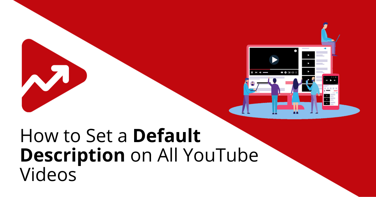 how-to-set-a-default-description-on-all-uploaded-youtube-videos